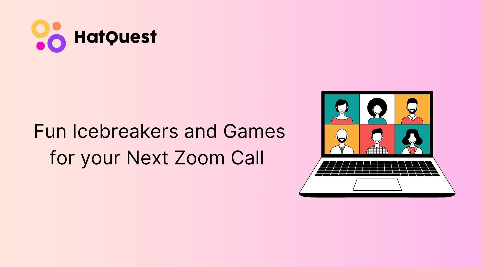 fun-icebreakers-and-games-for-your-next-zoom-call